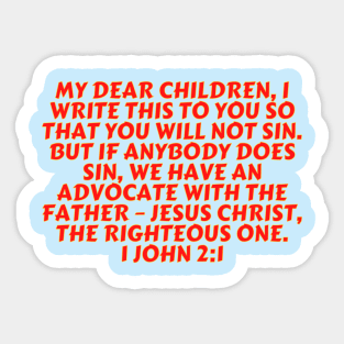 Bible Verse 1 John 2:1 Sticker